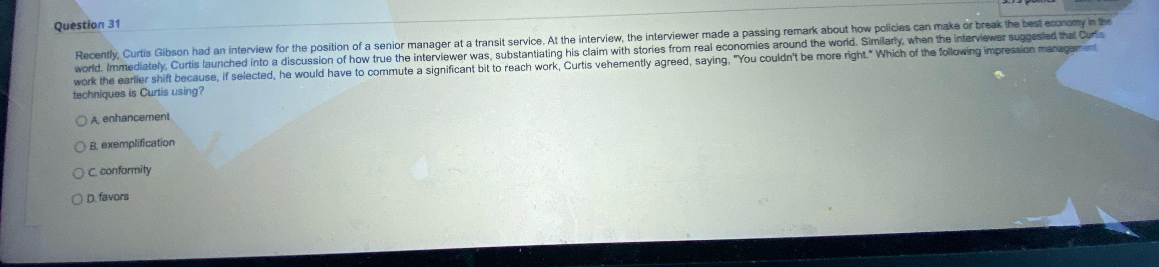  Question 31 Recently, Curtis Gibson had an interview for the position