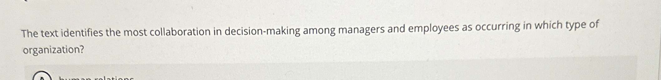  The text identifies the most collaboration in decision-making among managers and
