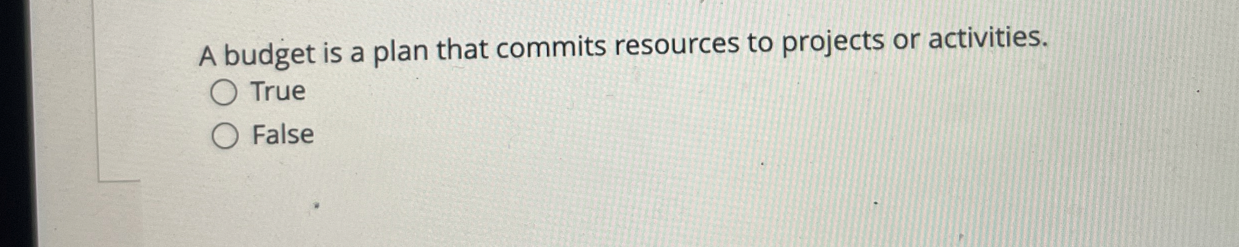  A budget is a plan that commits resources to projects or
