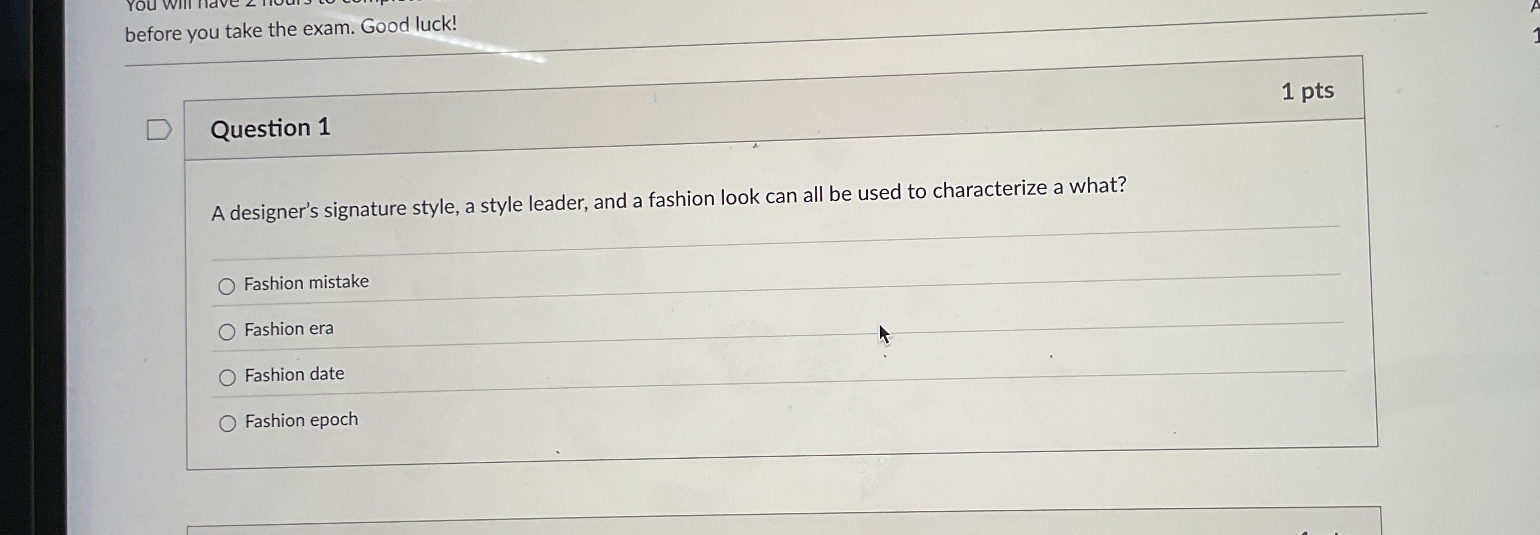  before you take the exam. Good luck! Question 1 1 pts