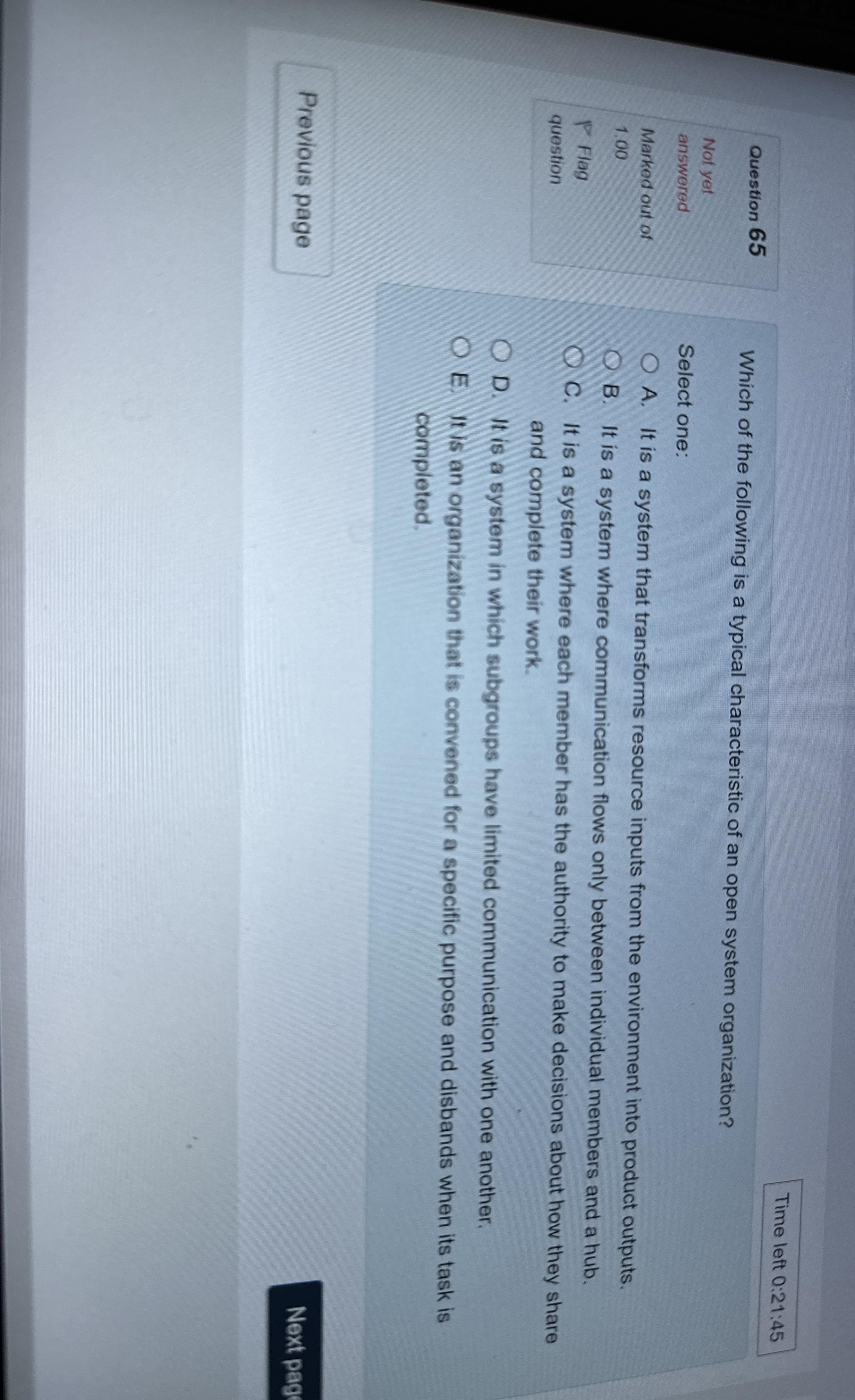  Time left 0:21:45 Question 65 Not yet answered Marked out of