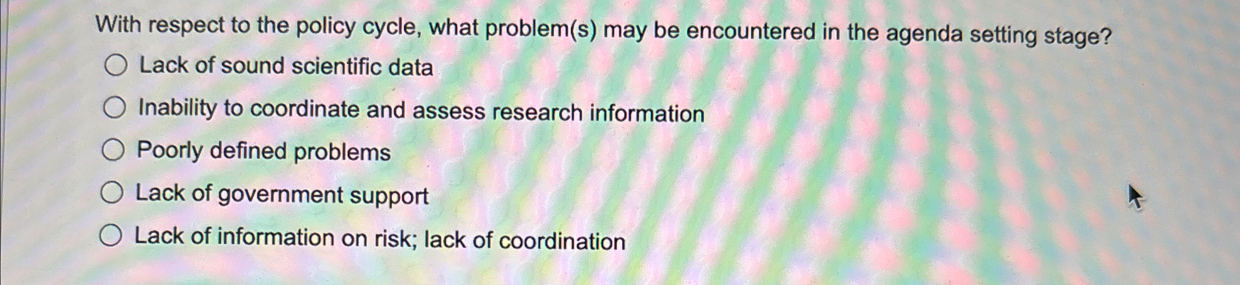  With respect to the policy cycle, what problem(s) may be encountered