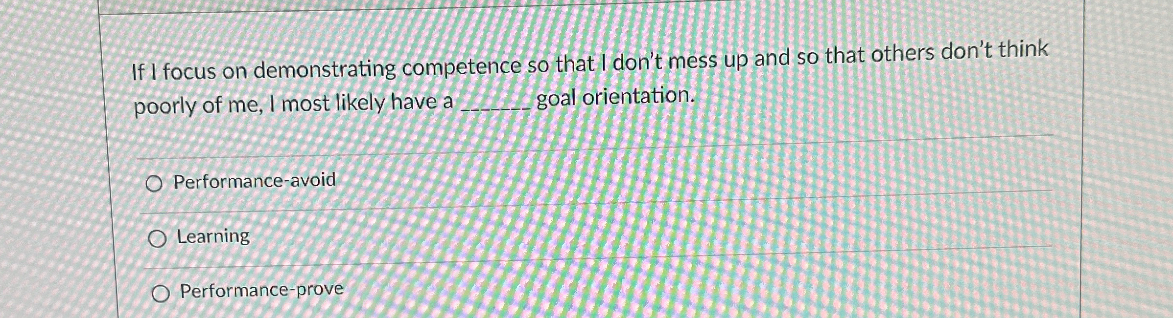  If I focus on demonstrating competence so that I don't mess