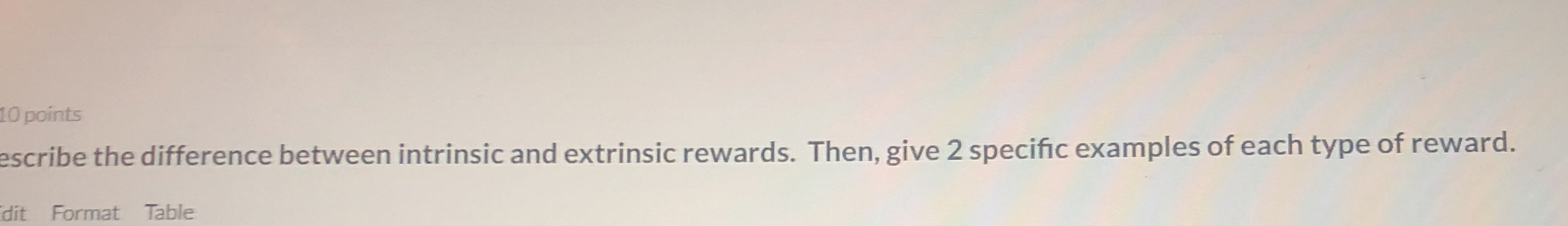  10 points escribe the difference between intrinsic and extrinsic rewards. Then,