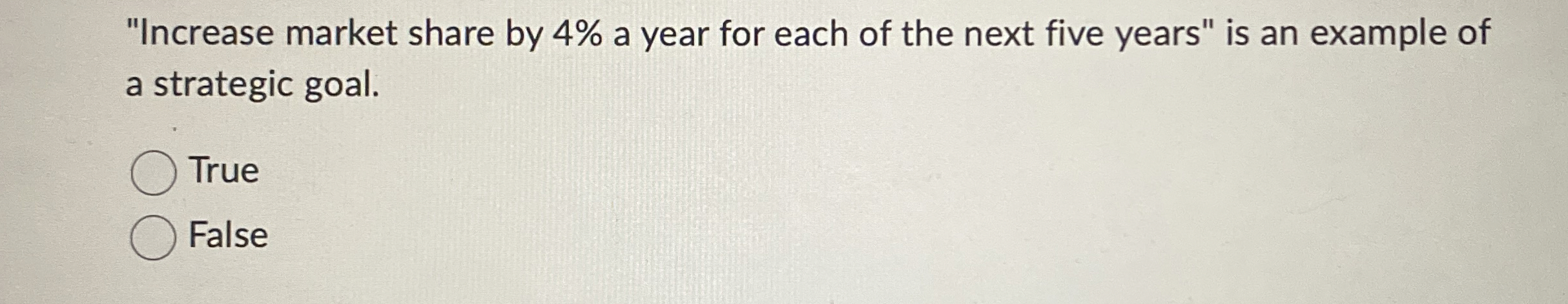  "Increase market share by 4% a year for each of the