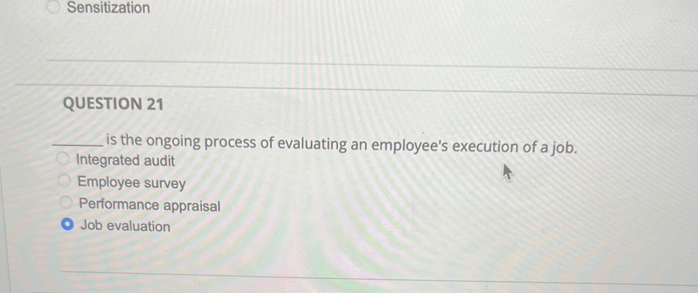  Sensitization QUESTION 21 q, is the ongoing process of evaluating an