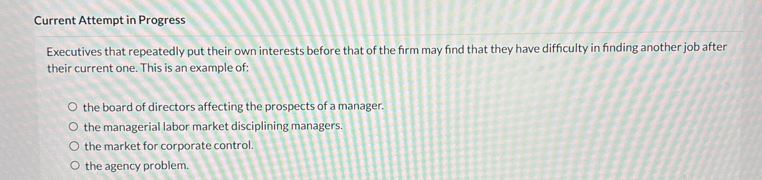  Current Attempt in Progress Executives that repeatedly put their own interests