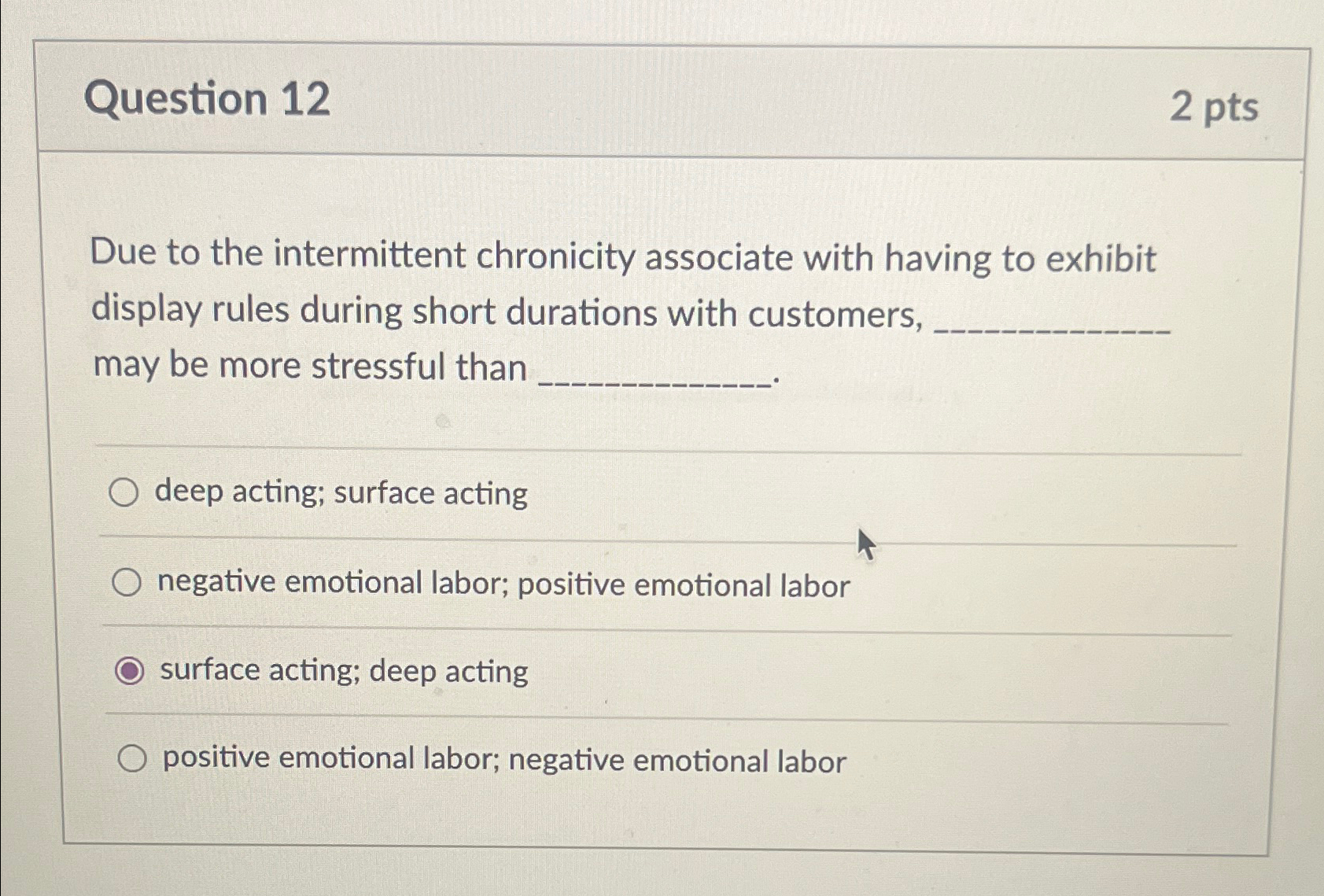  Question 12 2pts Due to the intermittent chronicity associate with having