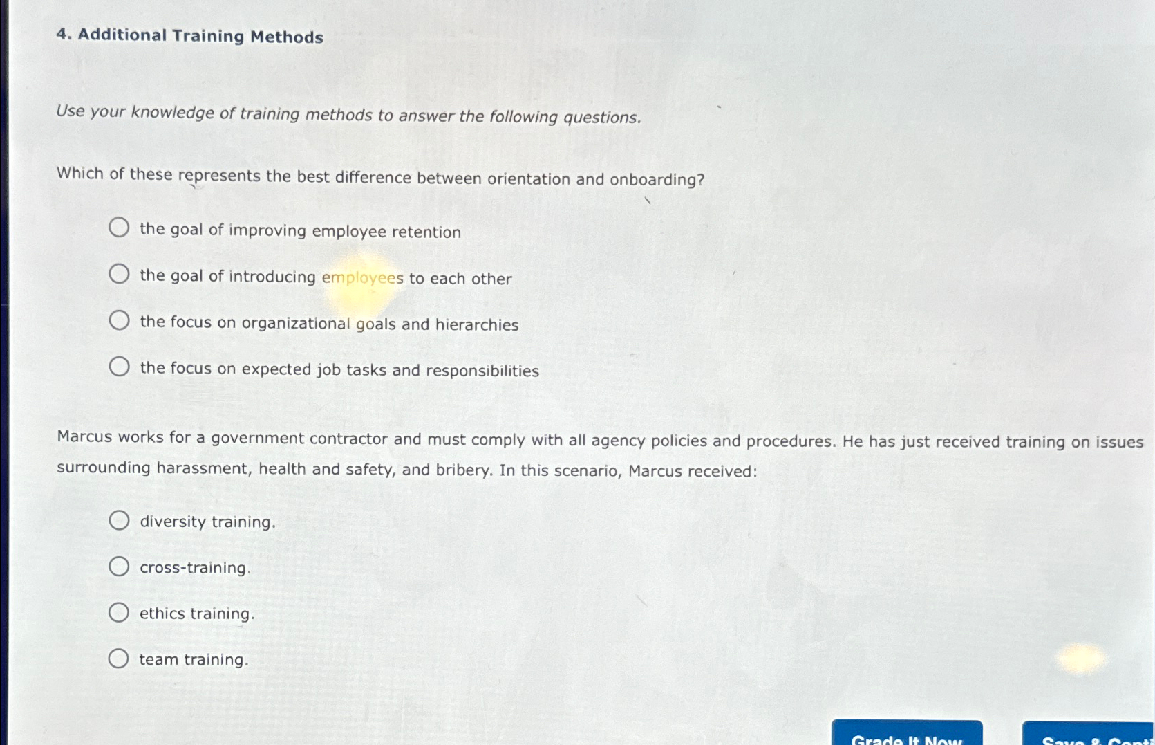  Additional Training Methods Use your knowledge of training methods to answer