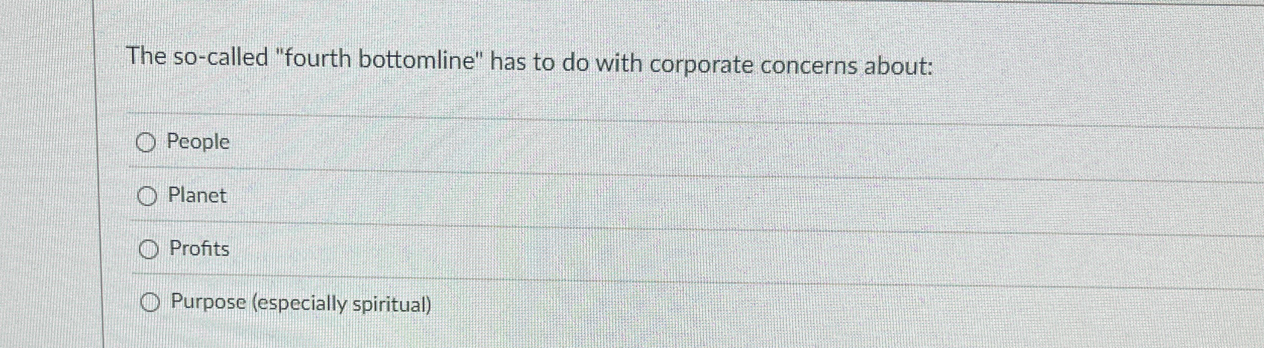  The so-called "fourth bottomline" has to do with corporate concerns about:
