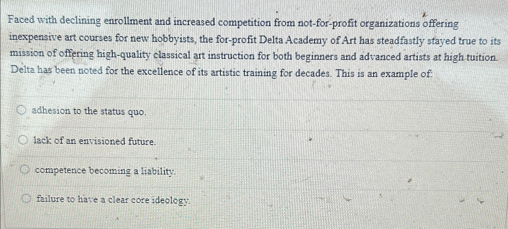  Faced with declining etrollment and increased competition from not-for-profit organizations offering