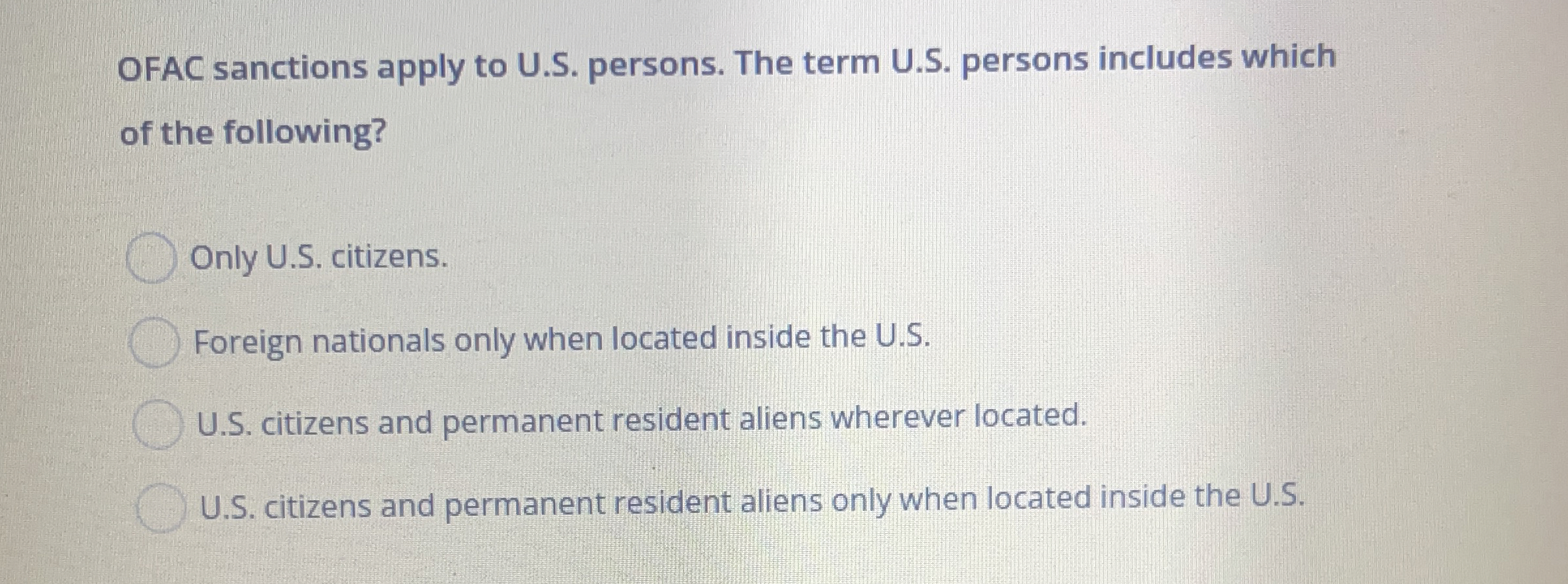  OFAC sanctions apply to U.S. persons. The term U.S. persons includes