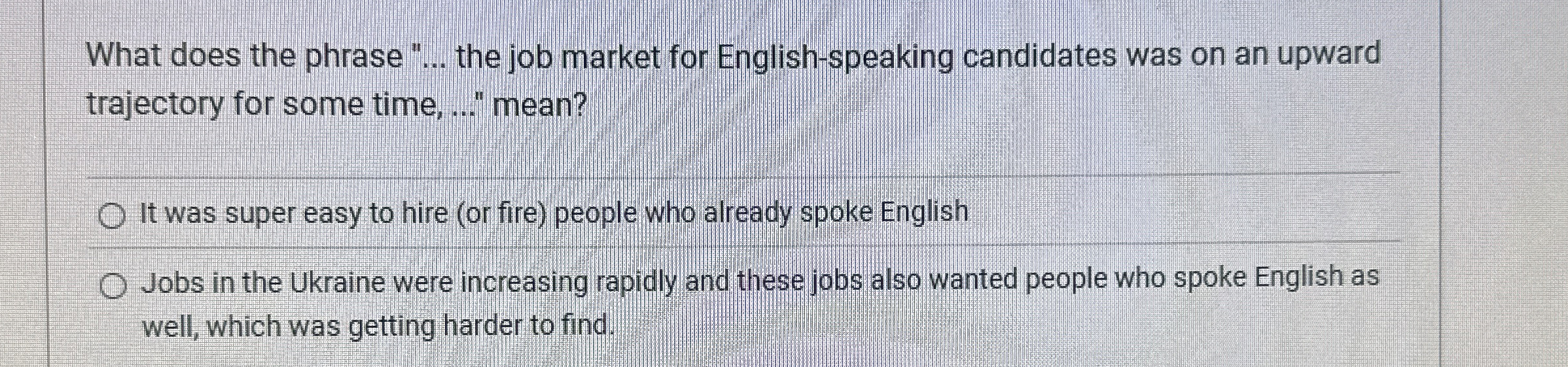  What does the phrase "... the job market for English-speaking candidates