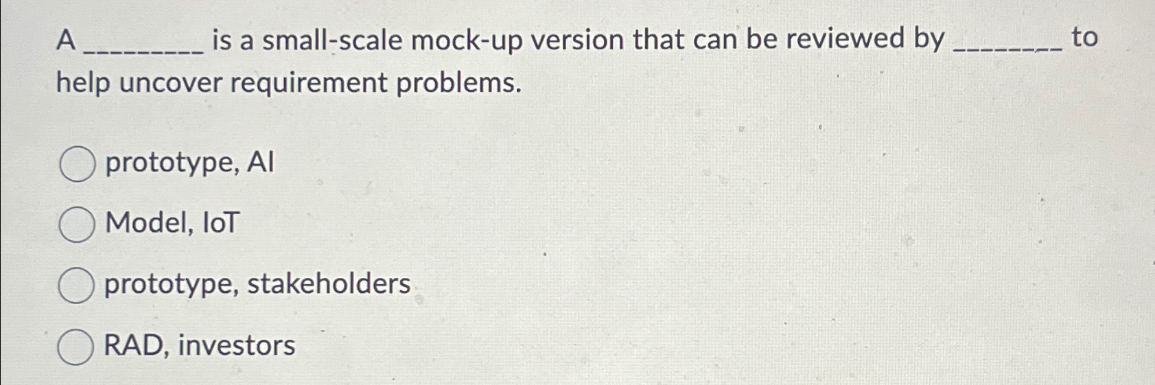  A. is a small-scale mock-up version that can be reviewed by