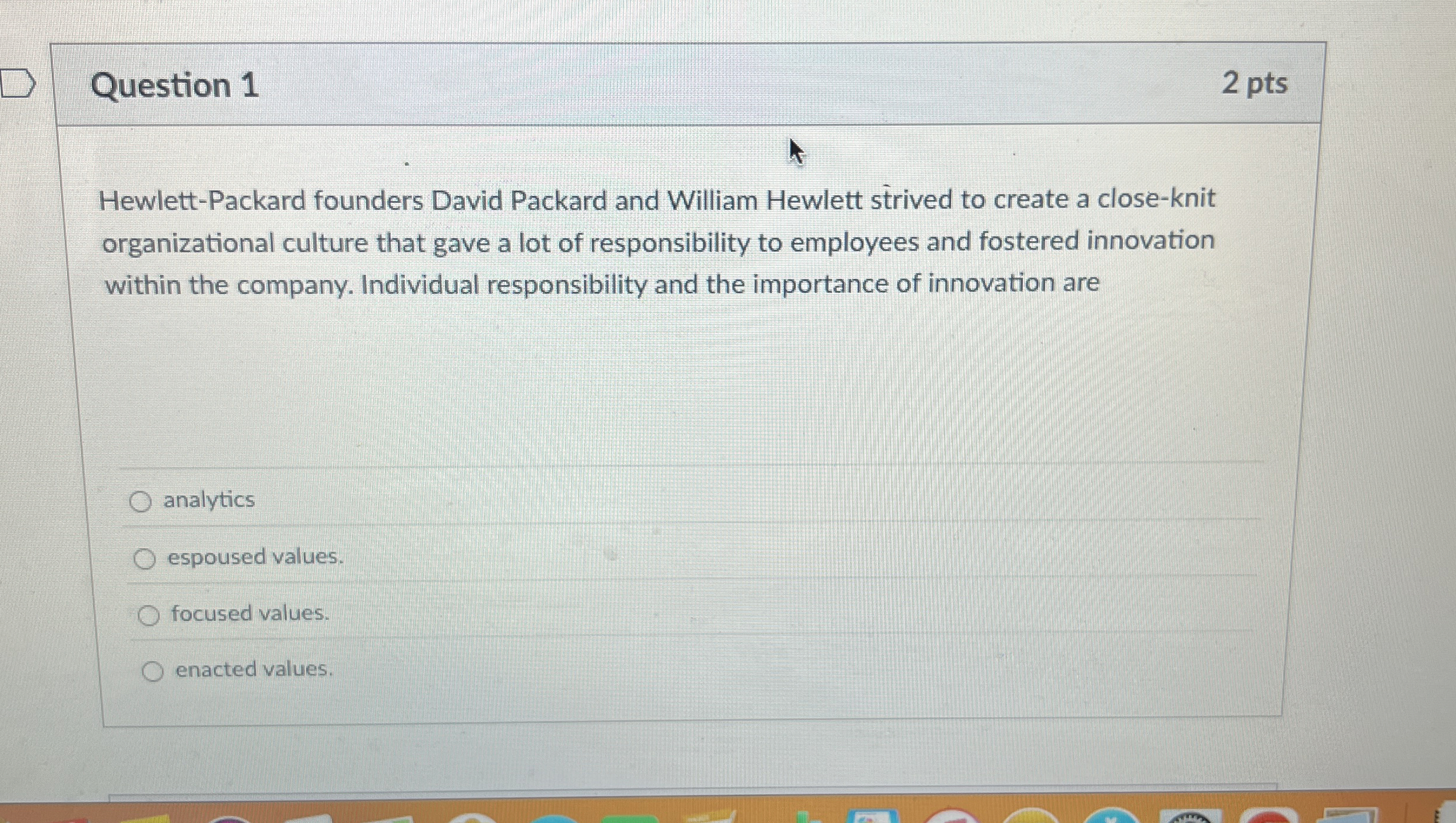  Question 1 2 pts Hewlett-Packard founders David Packard and William Hewlett