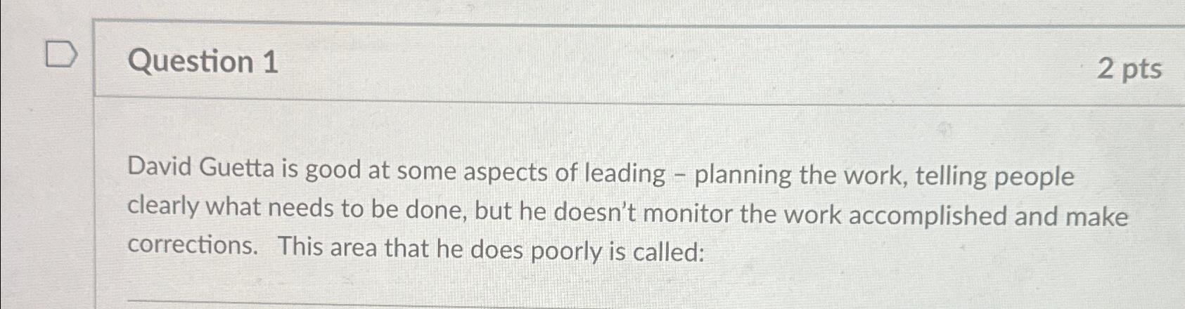  Question 1 2 pts David Guetta is good at some aspects