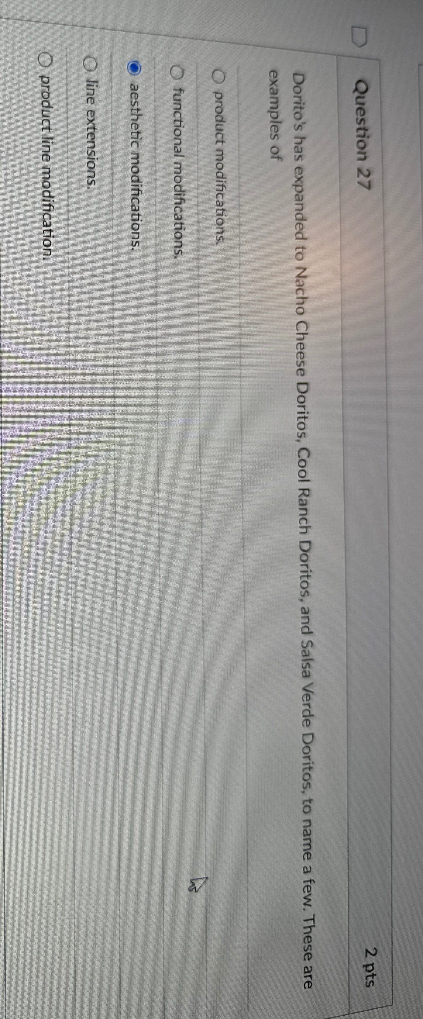  Question 27 2 pts Dorito's has expanded to Nacho Cheese Doritos,