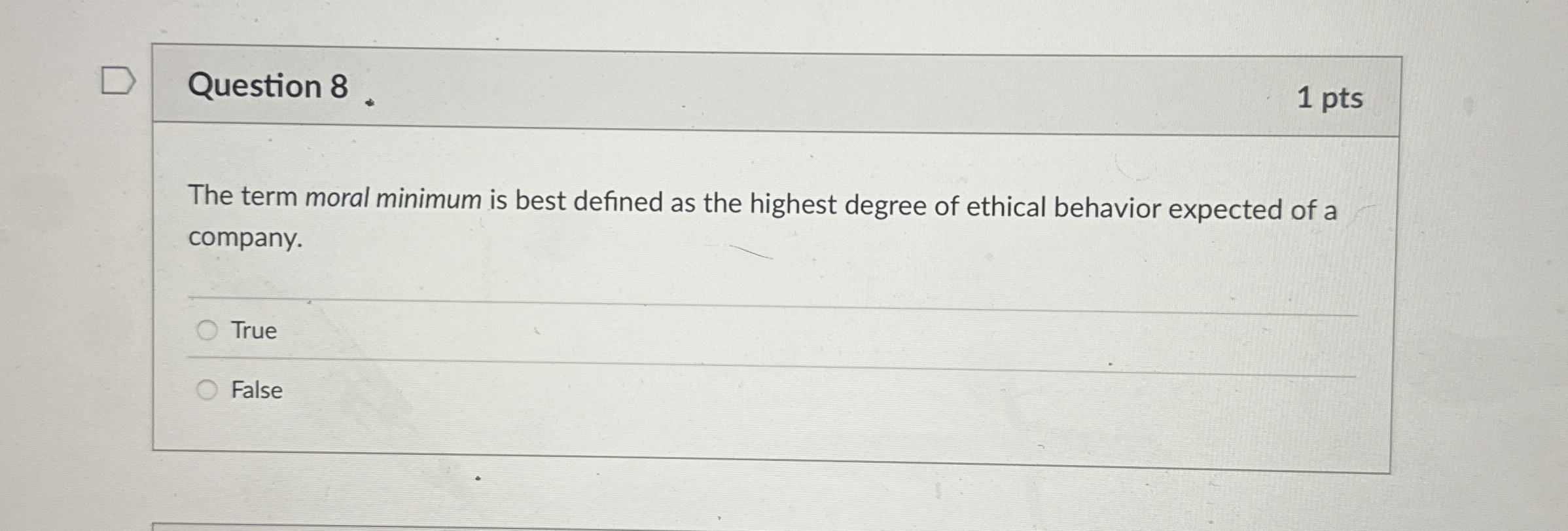  Question 8 The term moral minimum is best defined as the