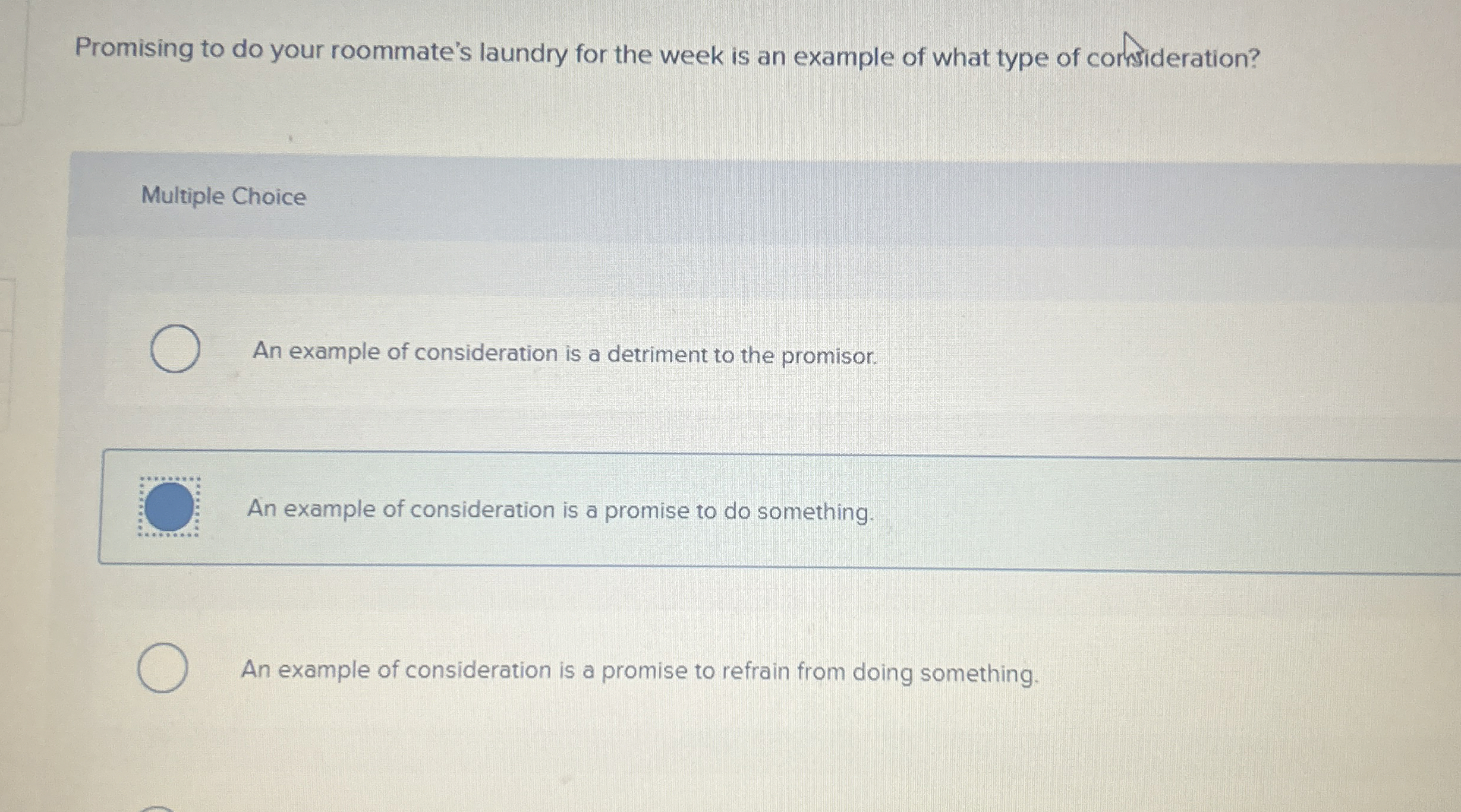  Promising to do your roommate's laundry for the week is an