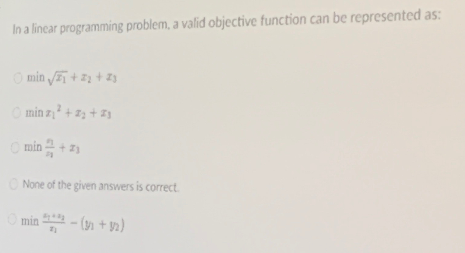  In a linear programming problem, a valid objective function can be