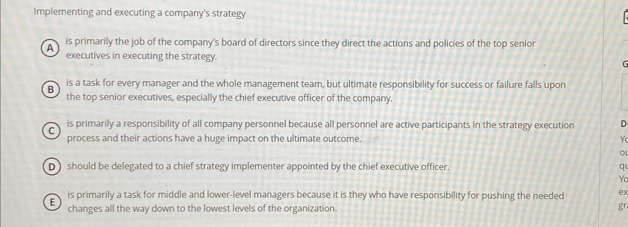  Implementing and executing a company's strategy is primarily the job of