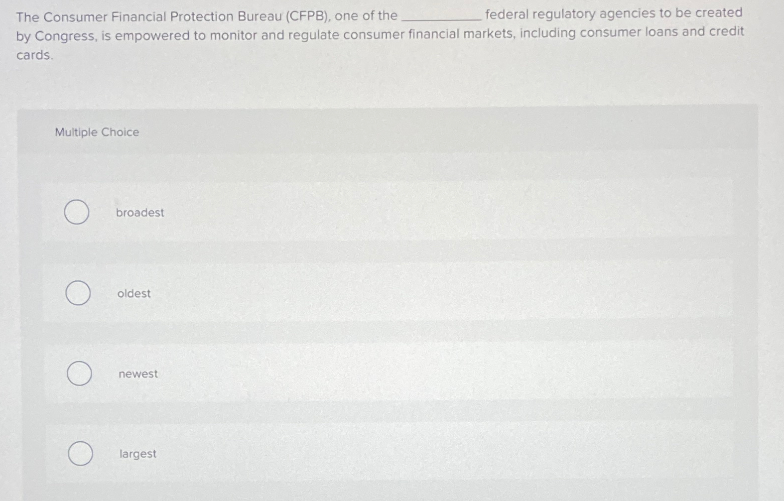  The Consumer Financial Protection Bureau (CFPB), one of the federal regulatory