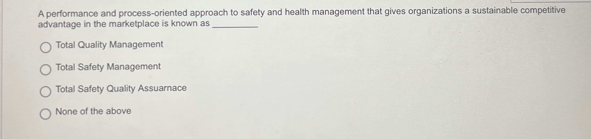  A performance and process-oriented approach to safety and health management that