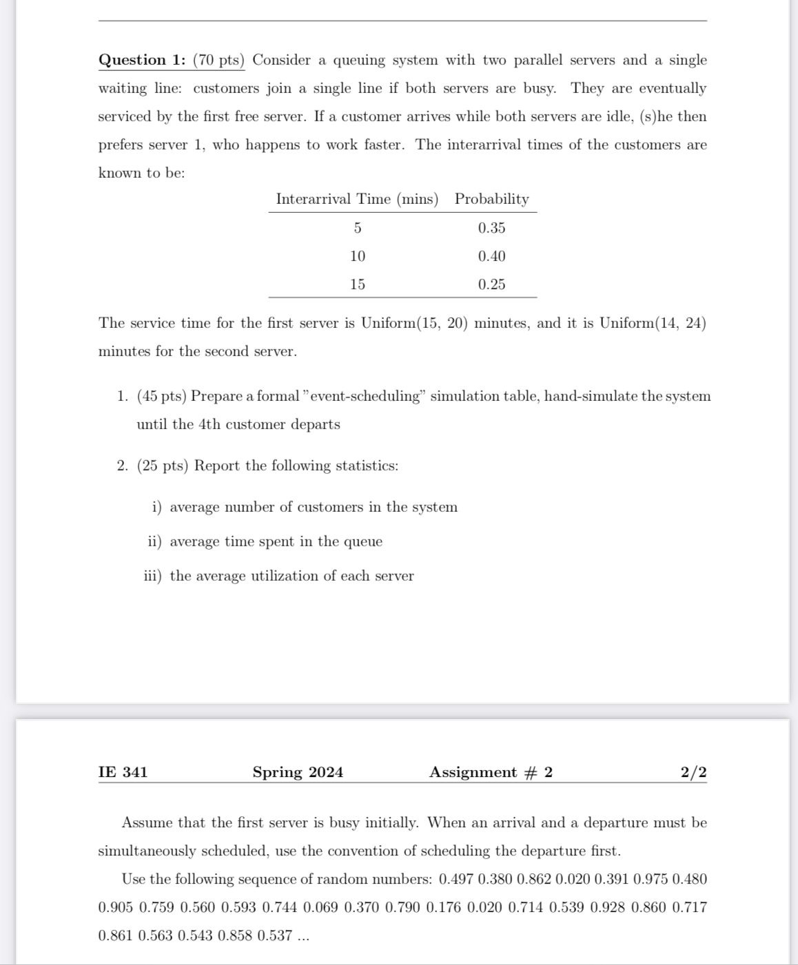  Question 1: (70 pts) Consider a queuing system with two parallel
