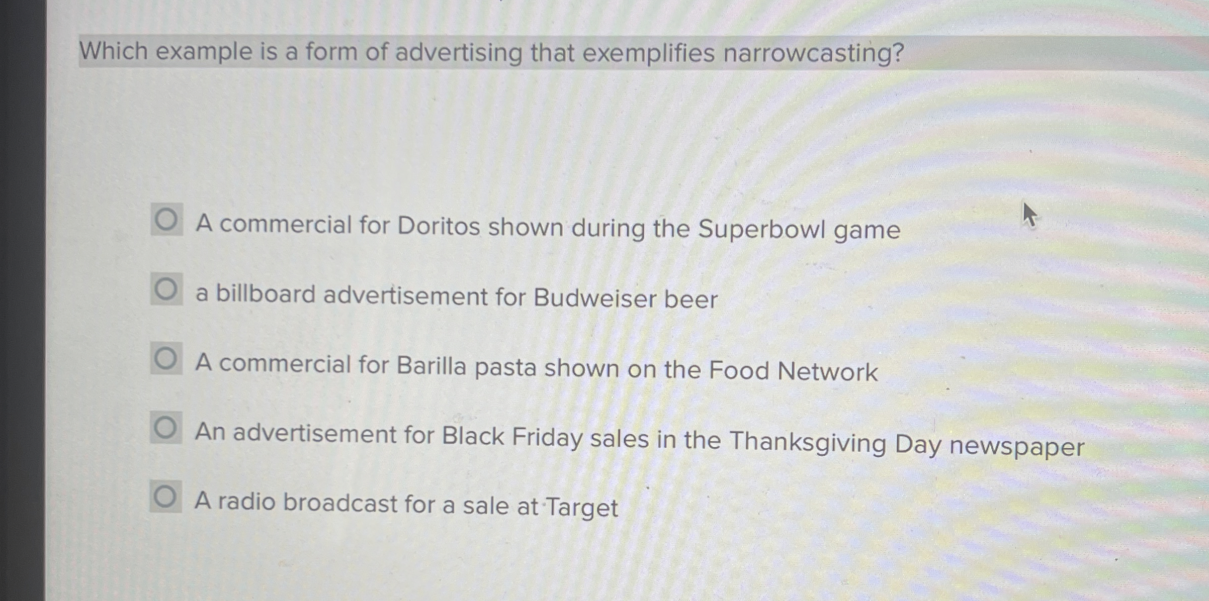  Which example is a form of advertising that exemplifies narrowcasting? A