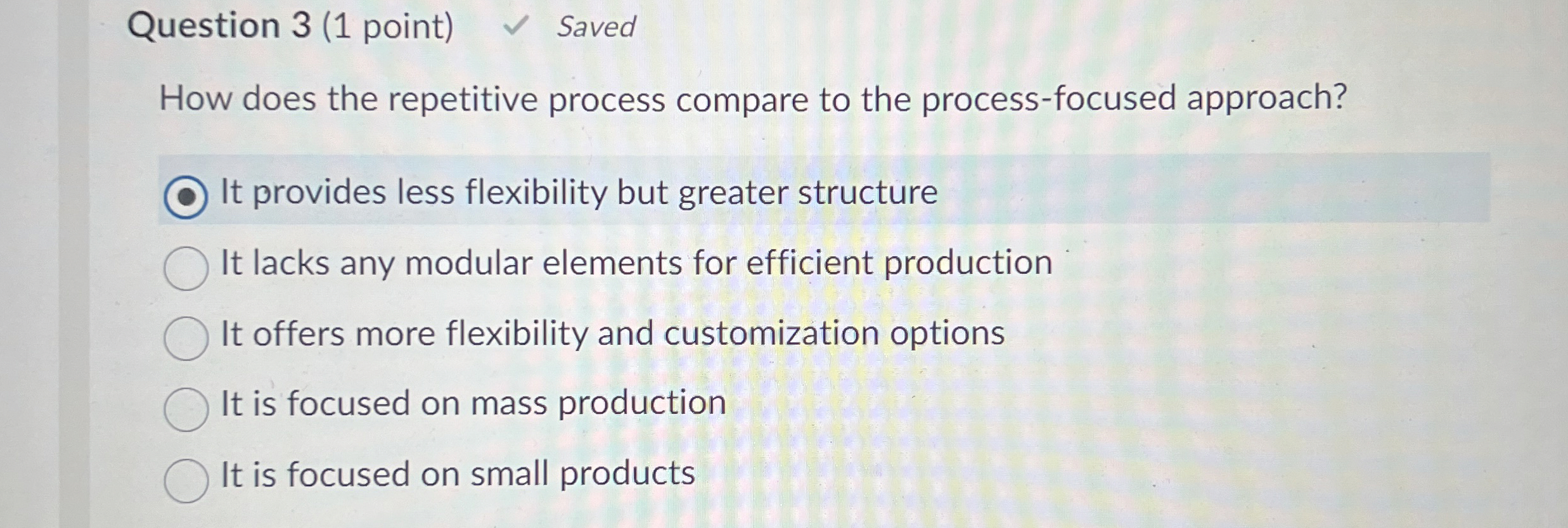  Question 3(1 point) Saved How does the repetitive process compare to