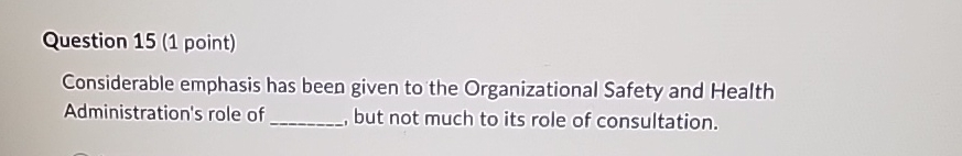  Question 15(1 point) Considerable emphasis has been given to the Organizational