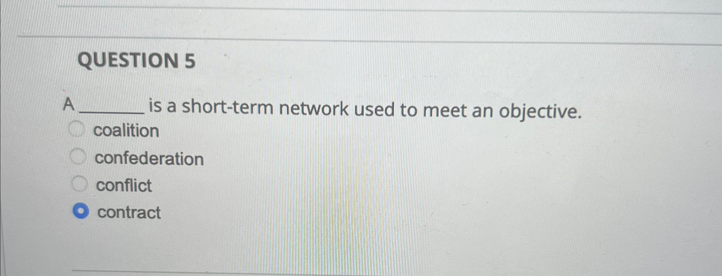  QUESTION 5 A is a short-term network used to meet an