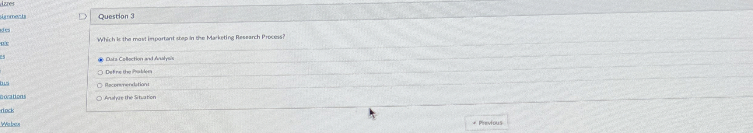  Question 3 Which is the most important step in the Marketing