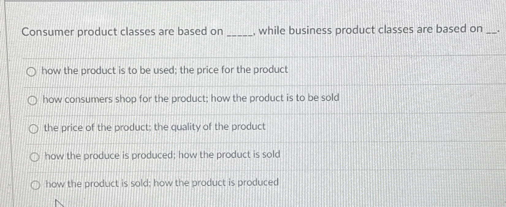  Consumer product classes are based on while business product classes are