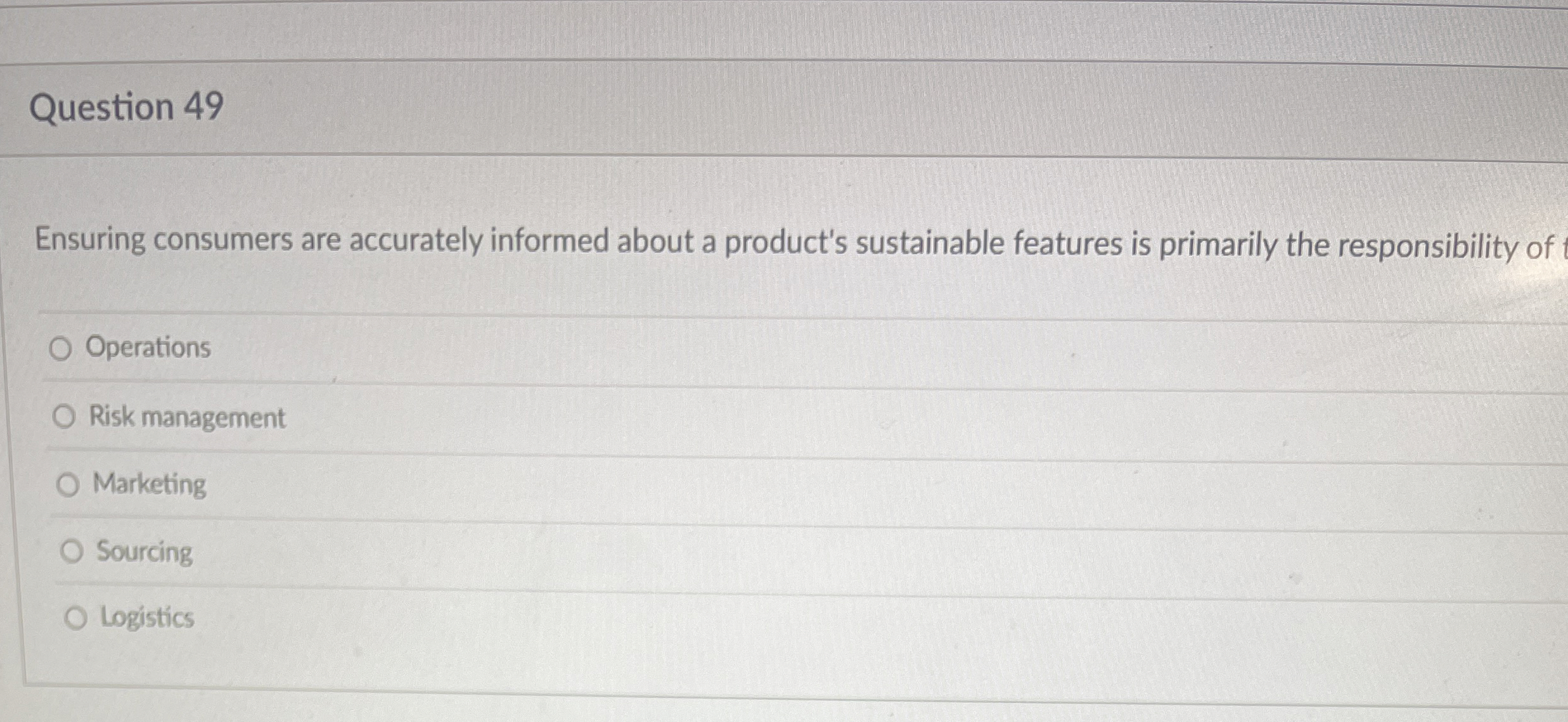  Question 49 Ensuring consumers are accurately informed about a product's sustainable