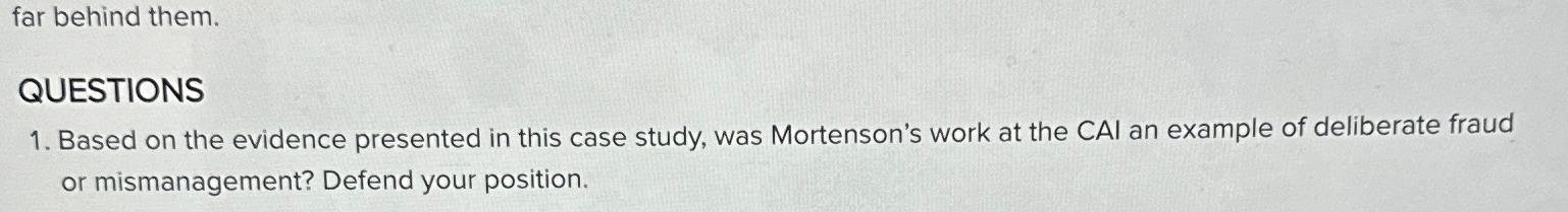  far behind them. QUESTIONS Based on the evidence presented in this