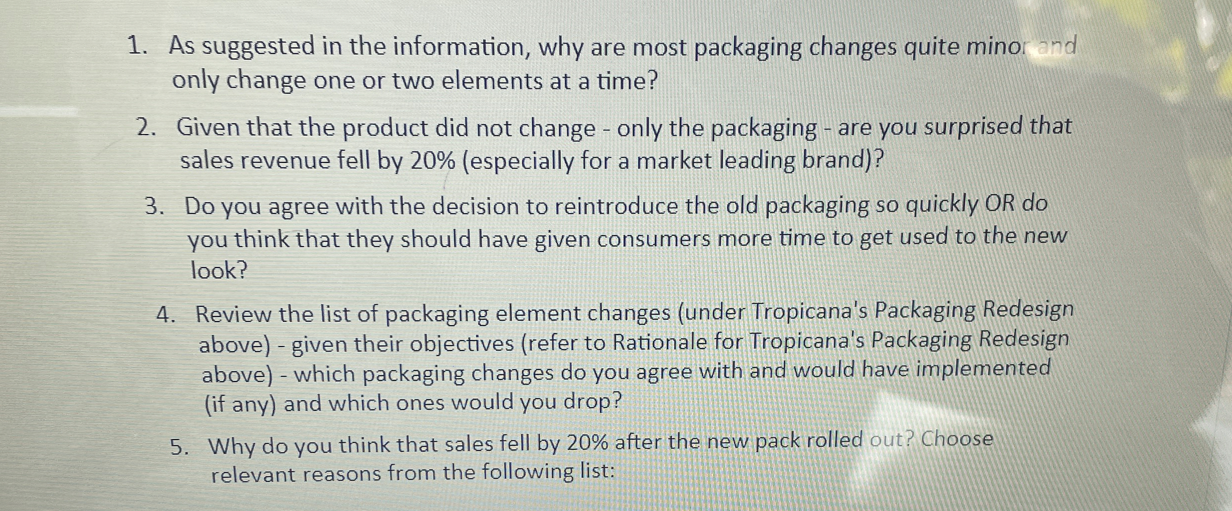  As suggested in the information, why are most packaging changes quite