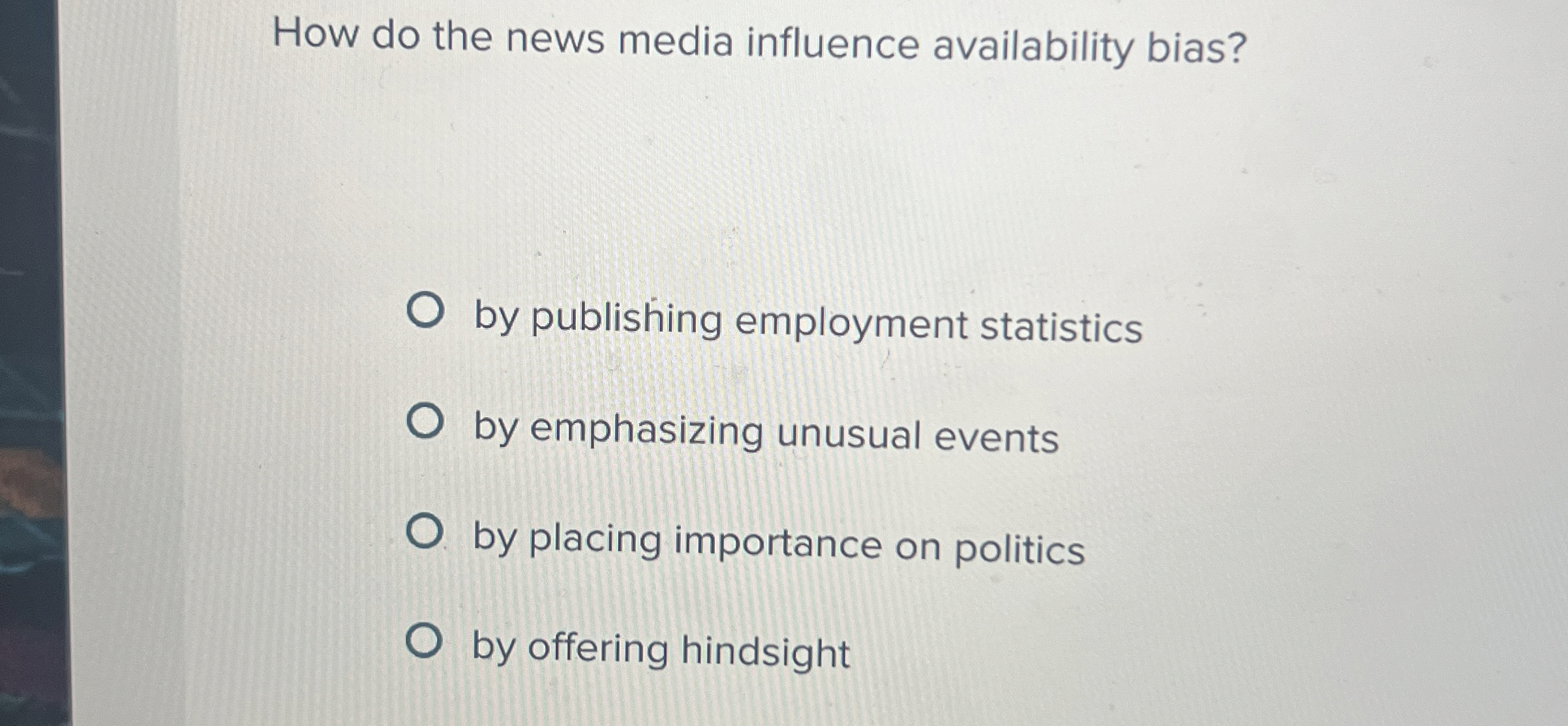  How do the news media influence availability bias? by publishing employment