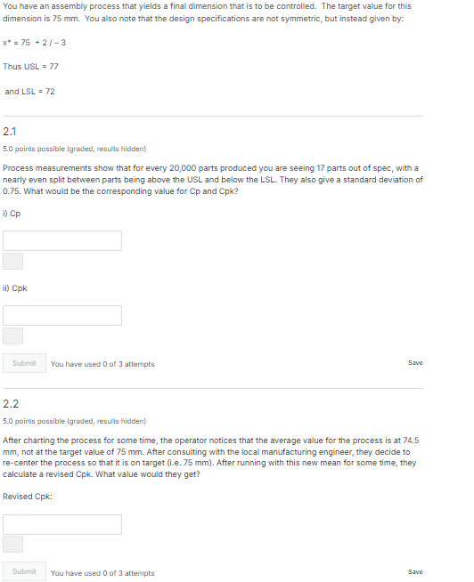  You have an assembly process that yields a final dimension that