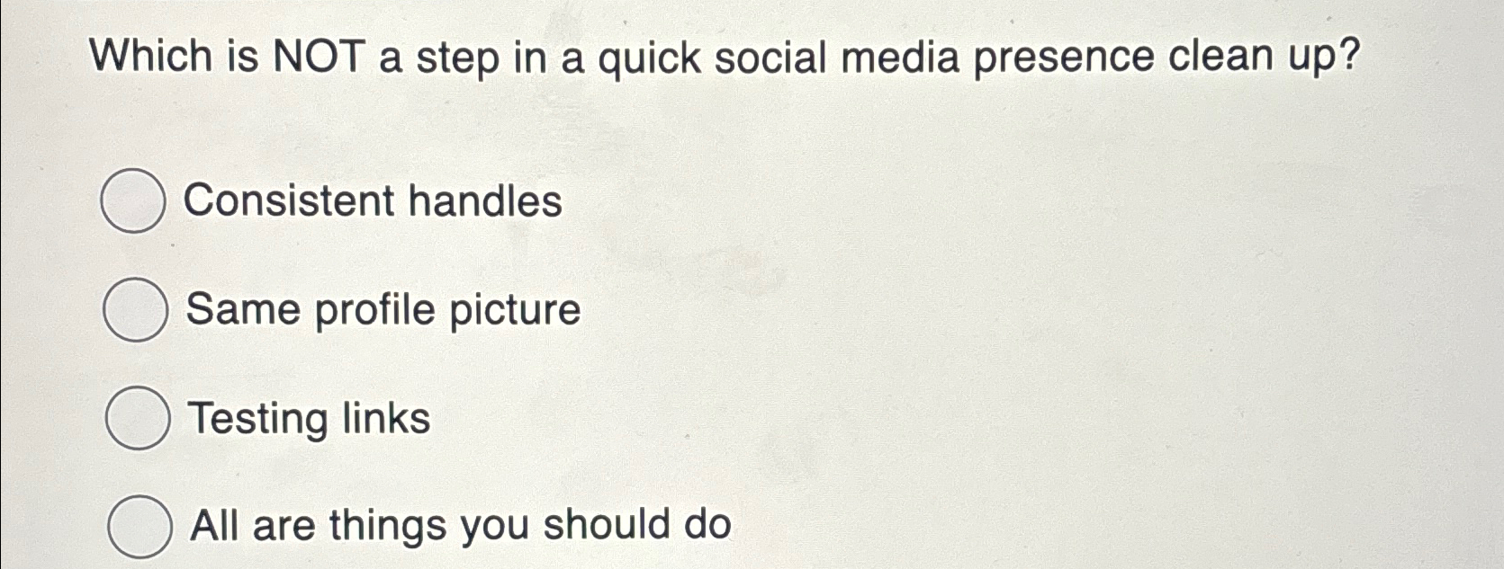 Which is NOT a step in a quick social media presence