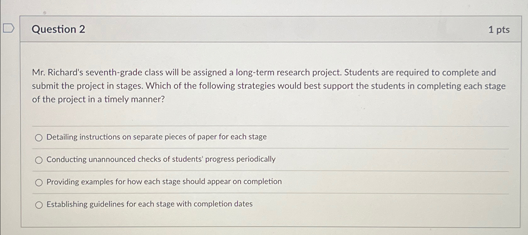  Question 2 1 pts Mr. Richard's seventh-grade class will be assigned