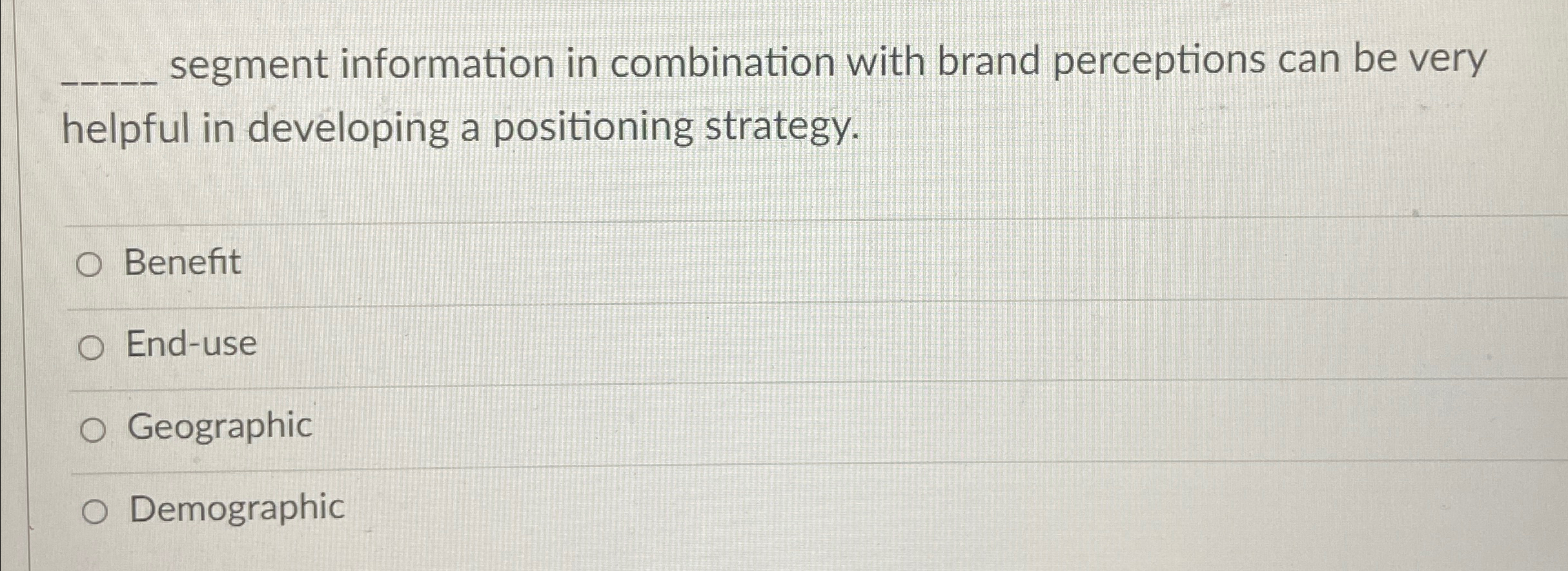  segment information in combination with brand perceptions can be very helpful