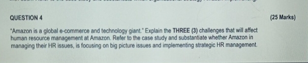  QUESTION 4 (25 Marks) "Amazon is a global 0-commerce and technology