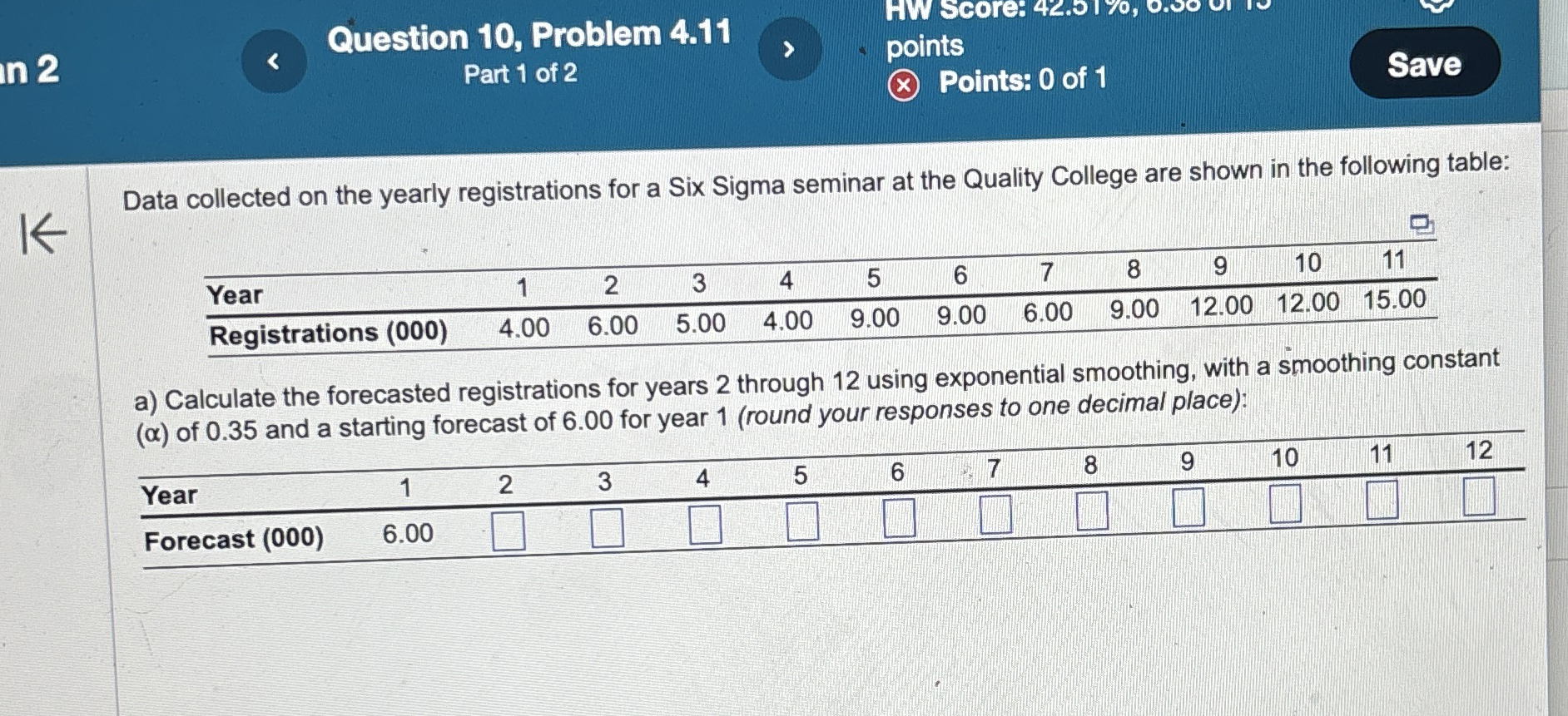  Question 10, Problem 4.11 Part 1 of 2 points (\times )