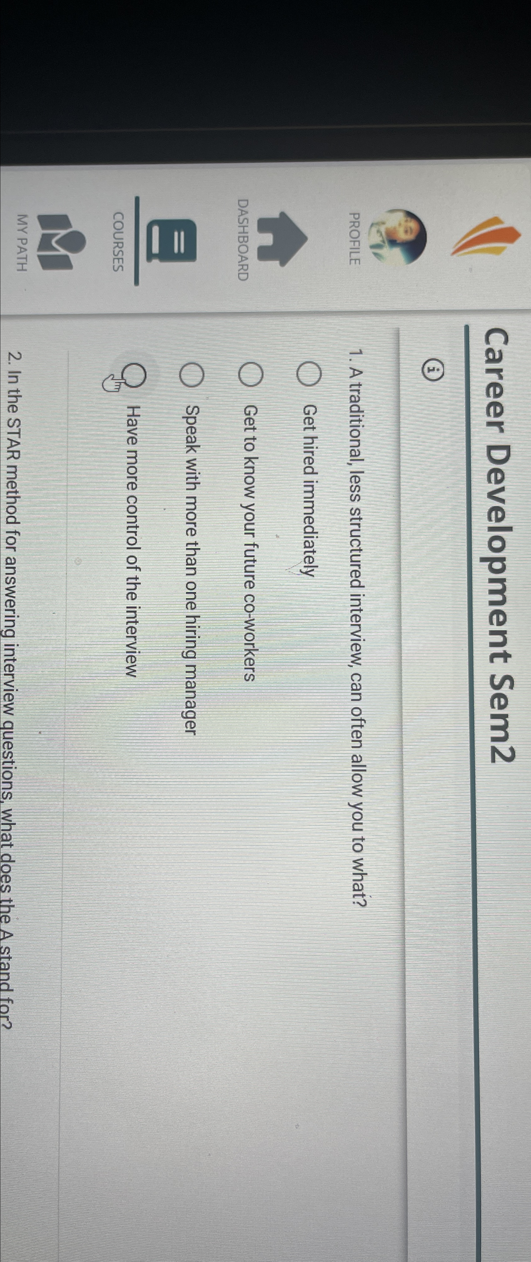  What is a trCareer Development Sem2 (i) A traditional, less structured