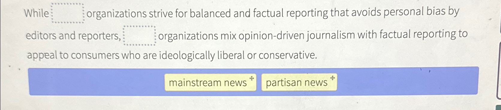  While q, organizations strive for balanced and factual reporting that avoids