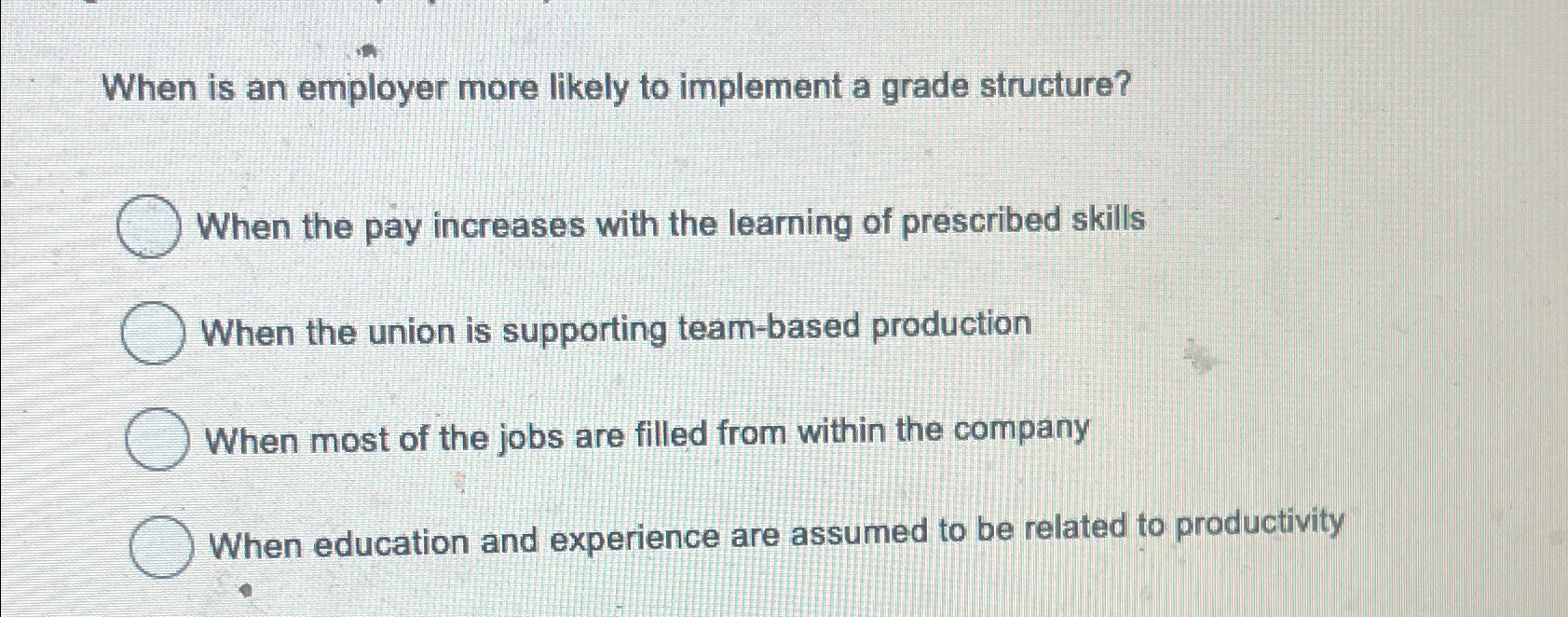  When is an employer more likely to implement a grade structure?