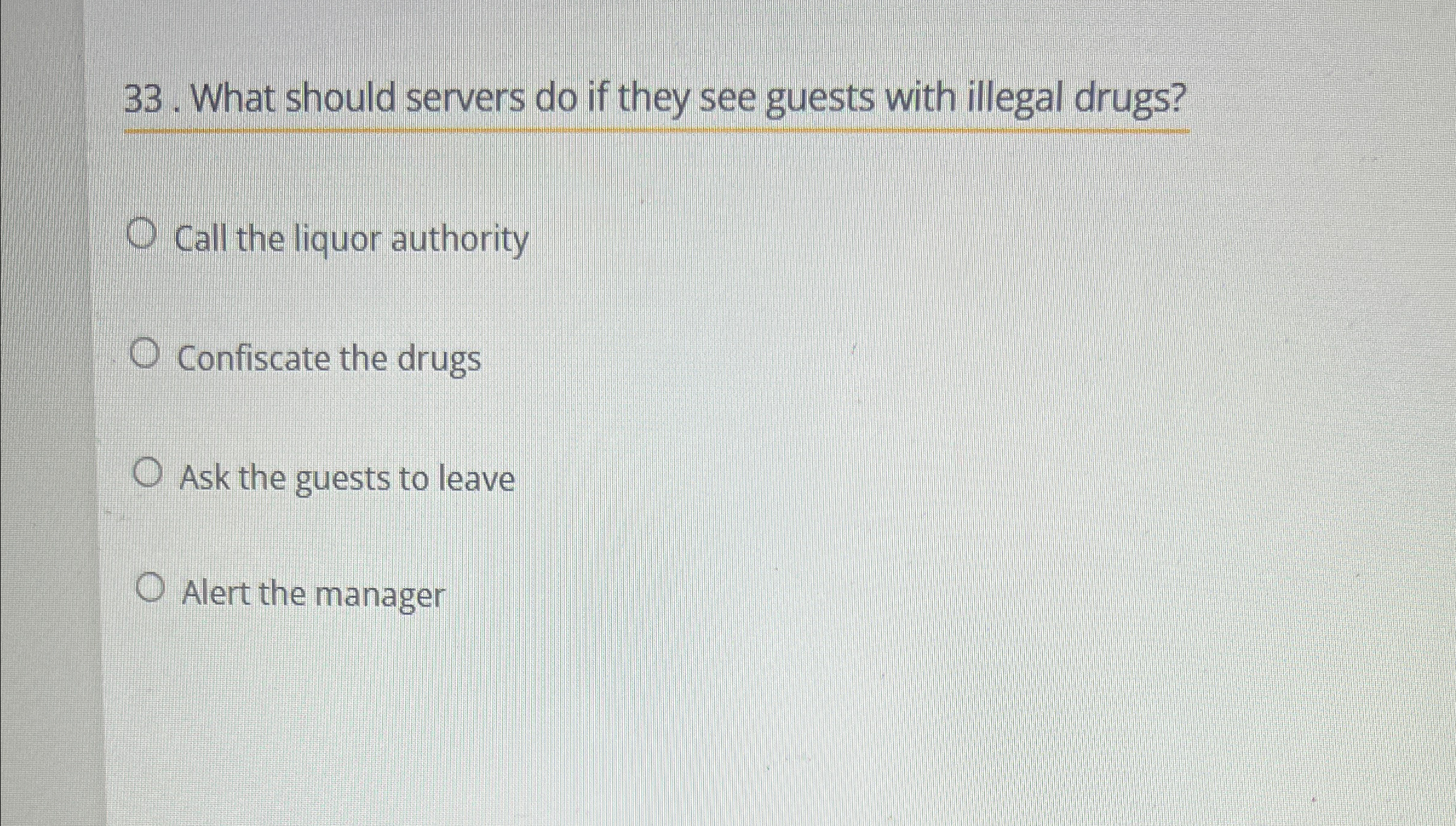  What should servers do if they see guests with illegal drugs?