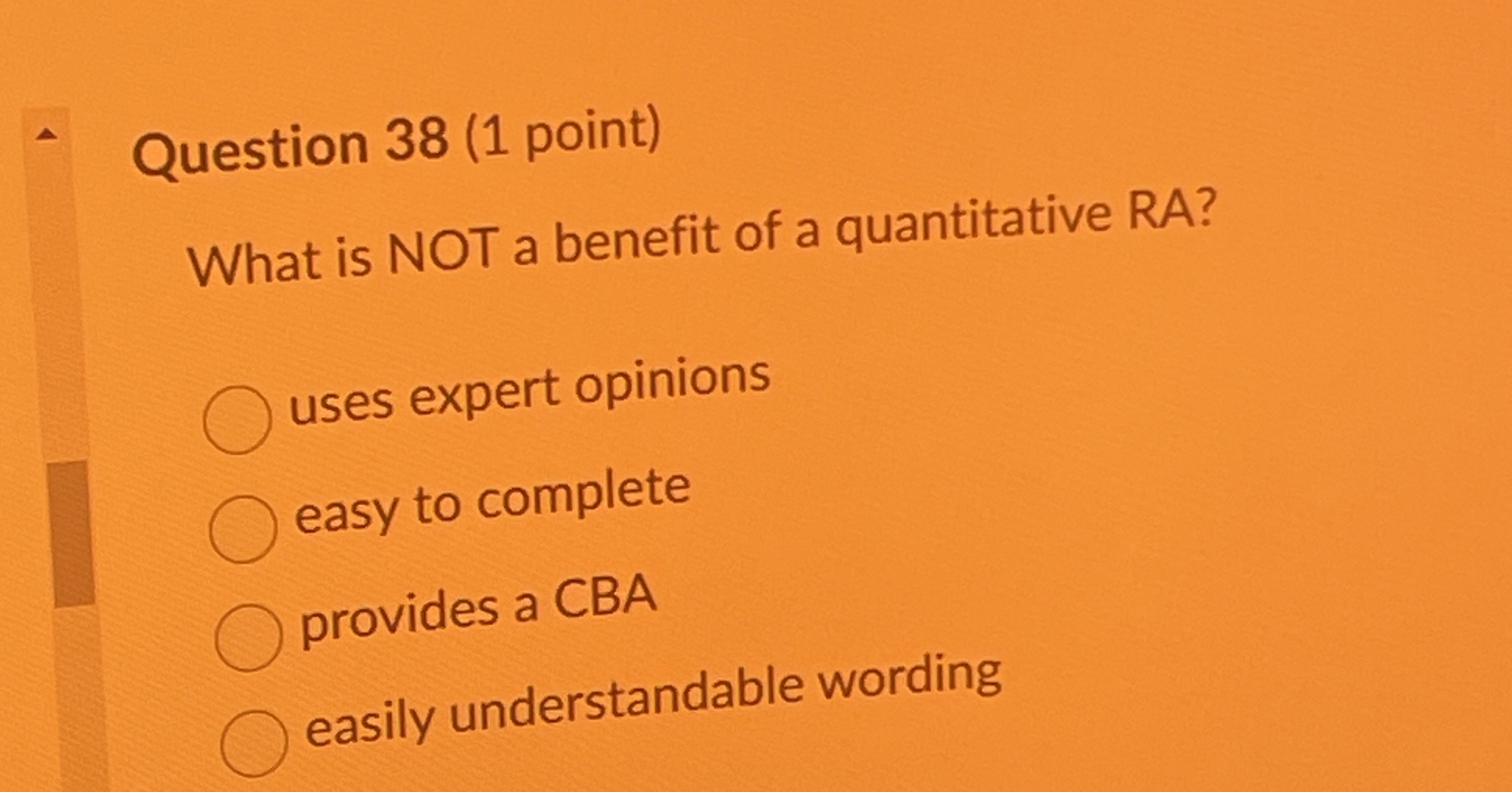  Question 38(1 point) What is NOT a benefit of a quantitative