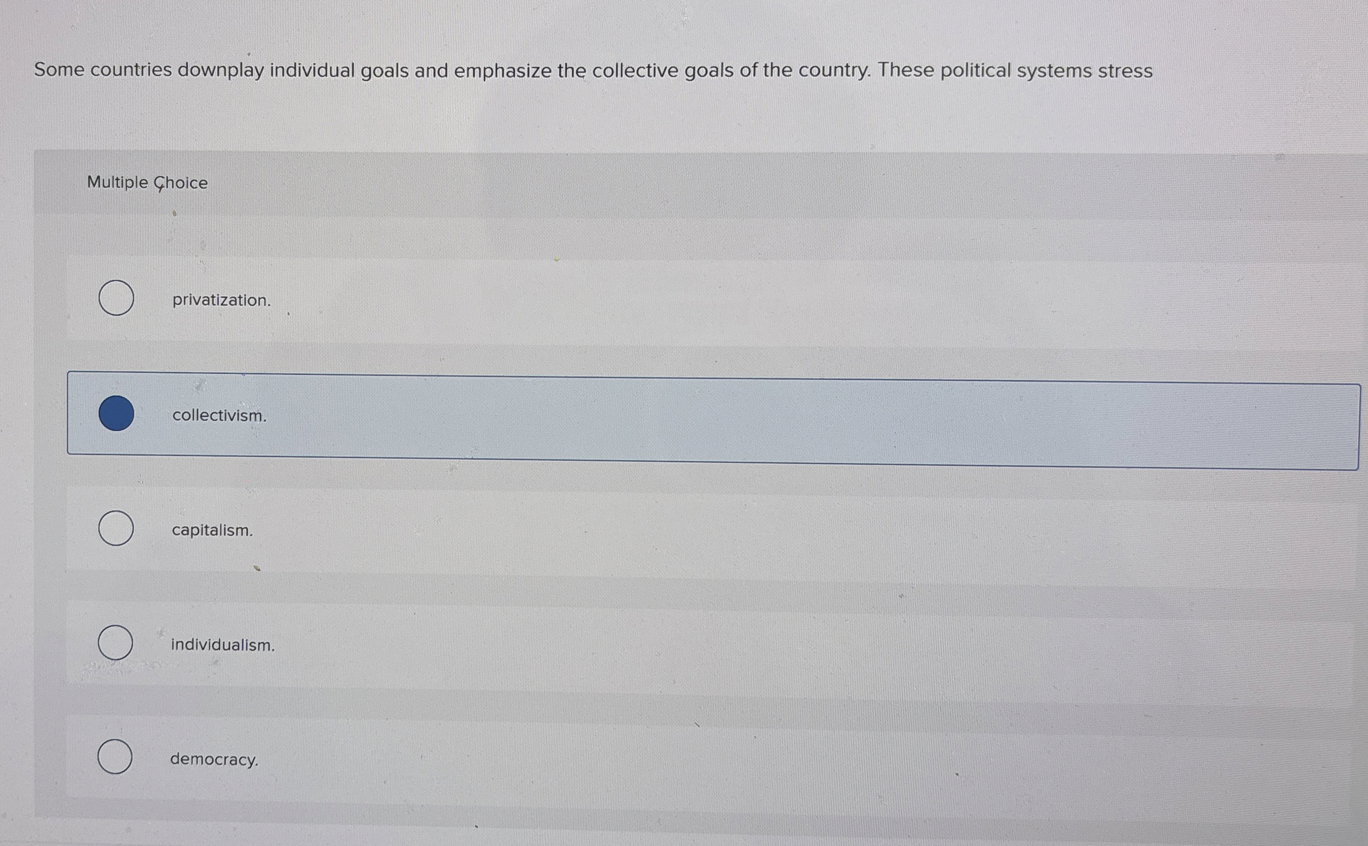  Some countries downplay individual goals and emphasize the collective goals of